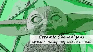 Making Baby Yoda Out of Clay, Ceramic The Child from the Mandalorian Pt 1: Head