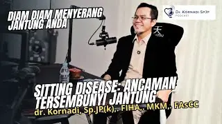 SITTING DISEASE: DIAM DIAM MENGANCAM JANTUNG ANDA 