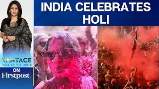 India Goes All out with Holi Celebrations | Vantage With Palki Sharma | N18G