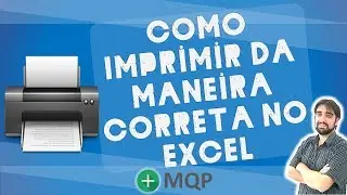Como Imprimir da Maneira Correta no Excel