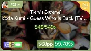 FGSky | Koda Kumi - Guess Who Is Back (TV Size) [Fiery's Extreme] +EZHDDT 99.78% { 568pp FC} - osu!