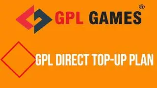 GPL GAMES || GPL DIRECT TOP UP PLAN ||