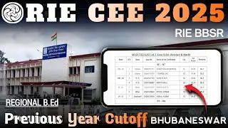 RIE Bhubaneswar Previous Year Cutoff/Regional BEd Previous Year Cutoff/RIE CEE 2025