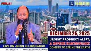 URGENT PROPHECY ALERT! A SEVERE EARTHQUAKE COMING TO STRIKE THE EARTH-DEC 26, 2025: PROPHET DR.OWUOR