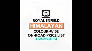 Latest Royal Enfield Himalayan On-Road Price List in India
