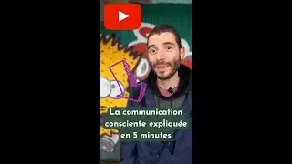 La communication consciente en 5 min