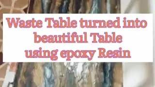 DIY Epoxy Table || Waste Table turned into beautiful Table || Epoxy Resin Art
