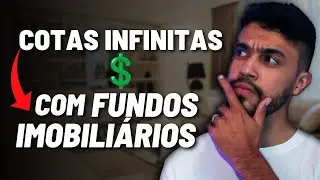 Como gerar cotas infinitas todos os meses com fundos imobili&aacute;rios | Renda passiva com pouco dinheiro