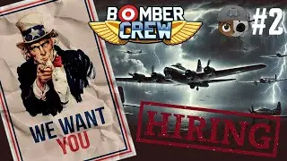 Recruiting YOU for the Crew! | Part 2 | Bomber Crew USAAF Playthrough