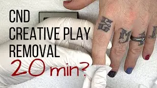 CND Creative Play. How long does it take to REMOVE it?