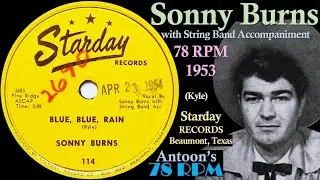 Sonny Burns | Blue, Blue, Rain | Starday 78 rpm | 1953 USA