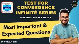 Test for Convergence | Series | Problems | Infinite Series | PYQ