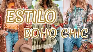 BOHO CHIC un ESTILO DIFERENTE de VESTIR  /OUTFITS BOHO CHIC / BOHO CHIC una MODA ATEMPORAL
