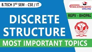 RGPV Discrete Structure Important Topic B.Tech for CSE / IT 3rd Sem 2nd Year