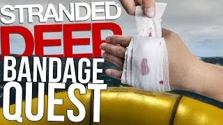 Stranded Deep Gameplay Part 24 | The Great Bandage Quest!