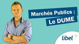 Marchés Publics : qu'est-ce que le DUME ?