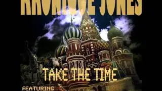 Kronique Jones feat D-Bamz - Take The Time