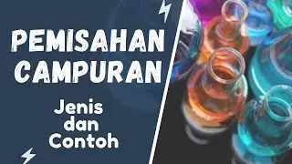 Pemisahan Campuran | Teknik Pemisahan Campuran