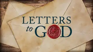 Letters To God | Pastor Peter | December 28, 2025