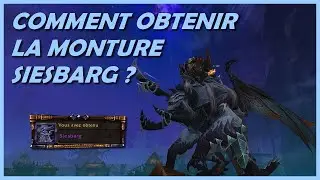 COMMENT OBTENIR LA MONTURE SIESBARG ?