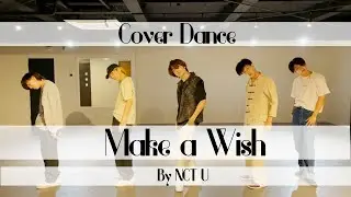 【Cover Dance】Make a Wish by NCT U