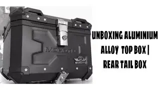 UNBOXING MOKOTO ALUMINUM ALLOY TOP BOX 45LITERS X DESIGN FOR MOTOCYCLE| MOTO  MOKOTO TOP BOX
