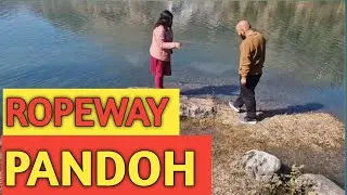 Ropeway Pandoh || Mandi || Himachal Pradesh ||