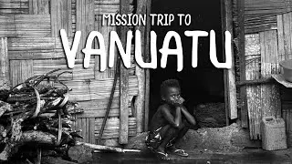 Mission Trip to Vanuatu | Not So Boring Bible Stories