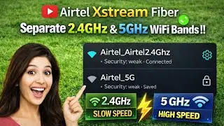 How to Separate 2.4GHz & 5GHz WiFi Bands on Airtel Xstream Fiber | 2026 Latest