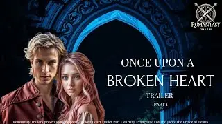 Once Upon a Broken Heart | Official Trailer (Part 1) [4K]