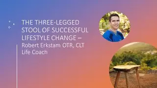 The Three legged stool of successful lifestyle change