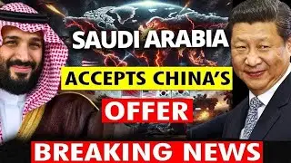 Saudi Arabia's Bold Move: Embracing China's Offer