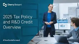 2025 Tax Policy and R&D Credit Overview