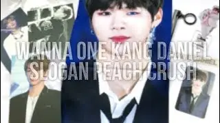 [FANSITE UNBOXING]  Kang Daniel Slogan Peach Crush WANNA ONE GOODS