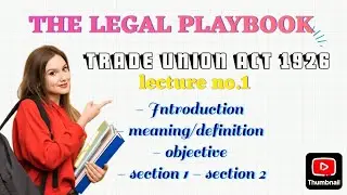 Introduction meaning definition objective concept sec.1 &sec 2 of Trade union act 1926