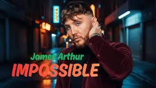 James Arthur-Impossible.Remix-(Official Video)-Cover- Malik Stone-   Ambient Techno-Afro Soul-Dutch.