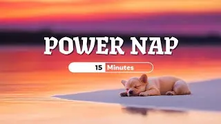 This Music Ends Fatigue in 15 Minutes 🚀 Power Nap Reset