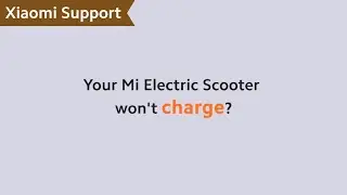 Your Mi Electric Scooter Won't Charge? | #XiaomiSupport