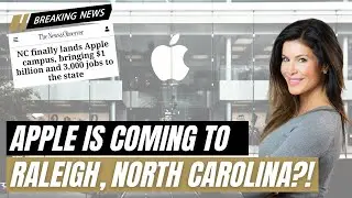 This is Why Apple is Building a Campus in Raleigh, North Carolina