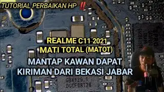 PERBAIKAN REALME C11 2021 MATOT ‼️ KIRIMAN KAWAN KITA
