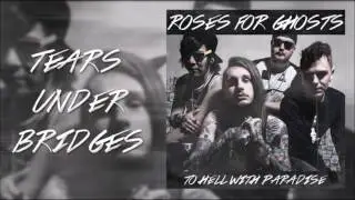 Roses For Ghosts - Tears Under Bridges (Audio)