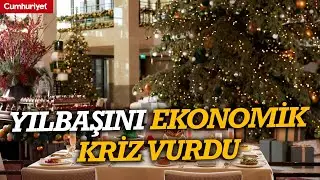 Yılbaşını ekonomik kriz vurdu: Rezervasyonlar beklentilerin altında kaldı