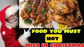 Don't miss this delicious food in Christmas ( most prepared meals of all time in Christmas season)