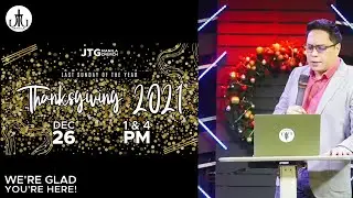 Thanksgiving 2021 | Rev Blenn Ramos | JTG Manila Church