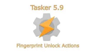 Tasker - Fingerprint Unlock Actions