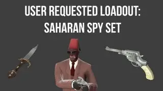 User Requested Loadout: Saharan Spy Set - Team Fortress 2 Live Commentary