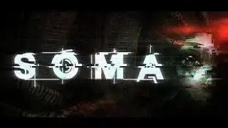 SOMA Full game playthrough/walkthrough