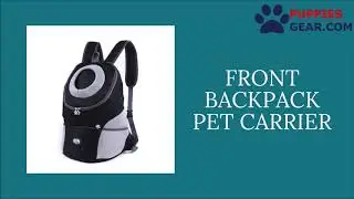 Front Backpack Pet Carrier | Dog Carrier