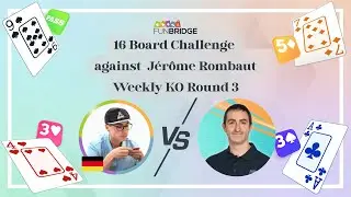Weekly Knockout Round 3 against Jerome Rombaut on Funbridge