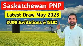 Latest SINP Draw May 2023 | Saskatchewan PNP | Big news for Canada Immigration | Immigrate to Canada